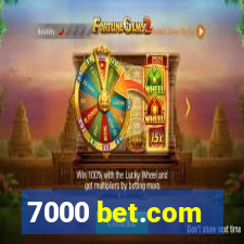 7000 bet.com